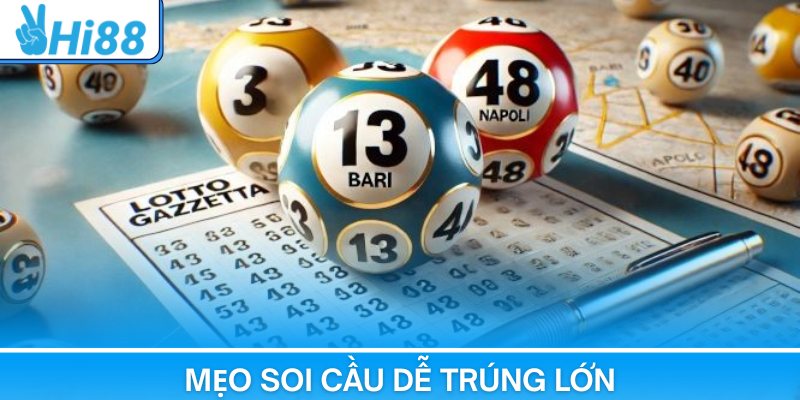 Mẹo soi cầu dễ trúng lớn & nhận thưởng khủng